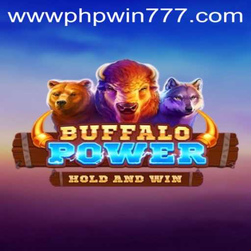 Exploring the Thrills of BuffaloPower and the PHPWIN 777 Experience