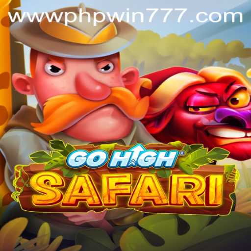 GoHighSafari: An Exciting Adventure in the World of PHPWIN 777