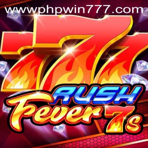 Unveiling RushFever7s: The Ultimate Gaming Experience with PHPWIN 777